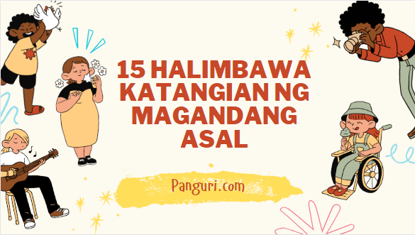 Magandang Asal: 15 Halimbawa Katangian ng Magandang Asal - PangUri.Com