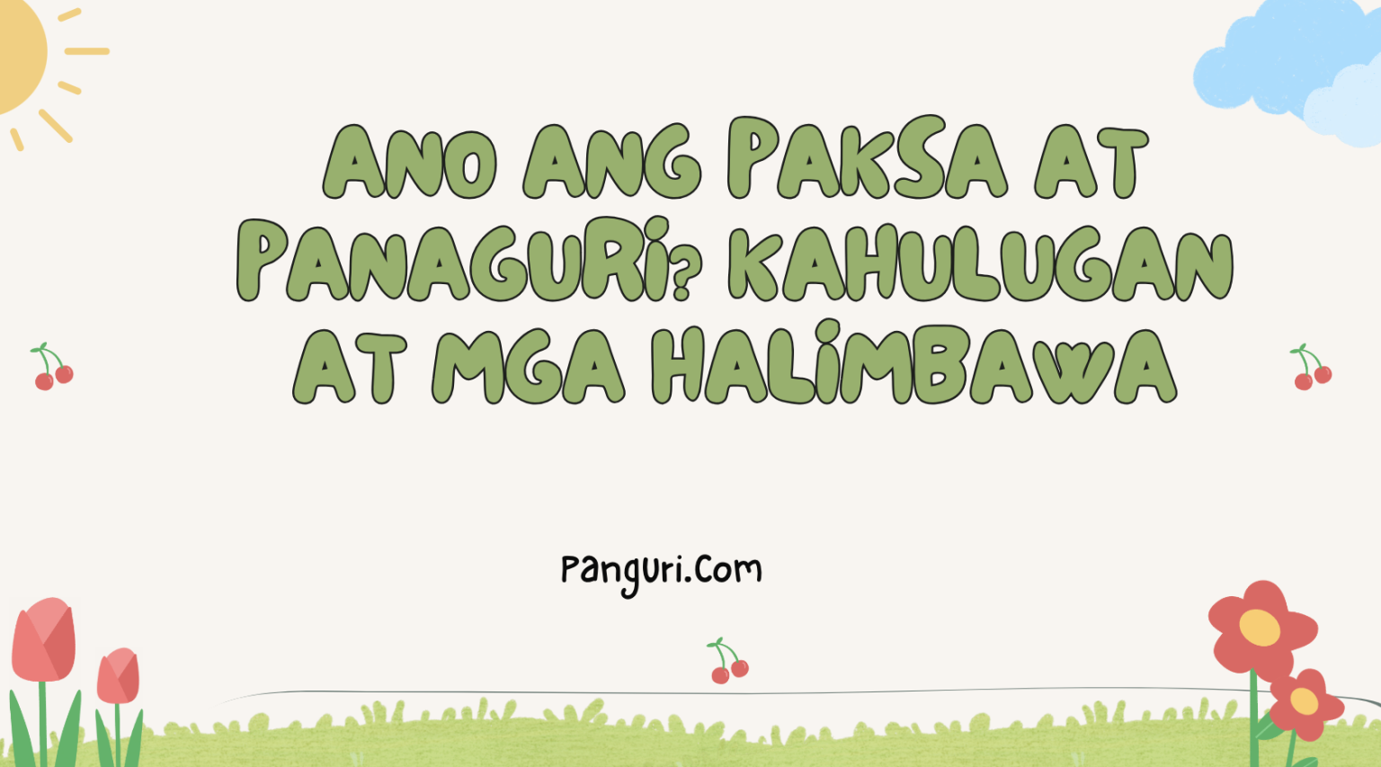 Ano ang paksa at panaguri? Kahulugan at mga Halimbawa - PangUri.Com