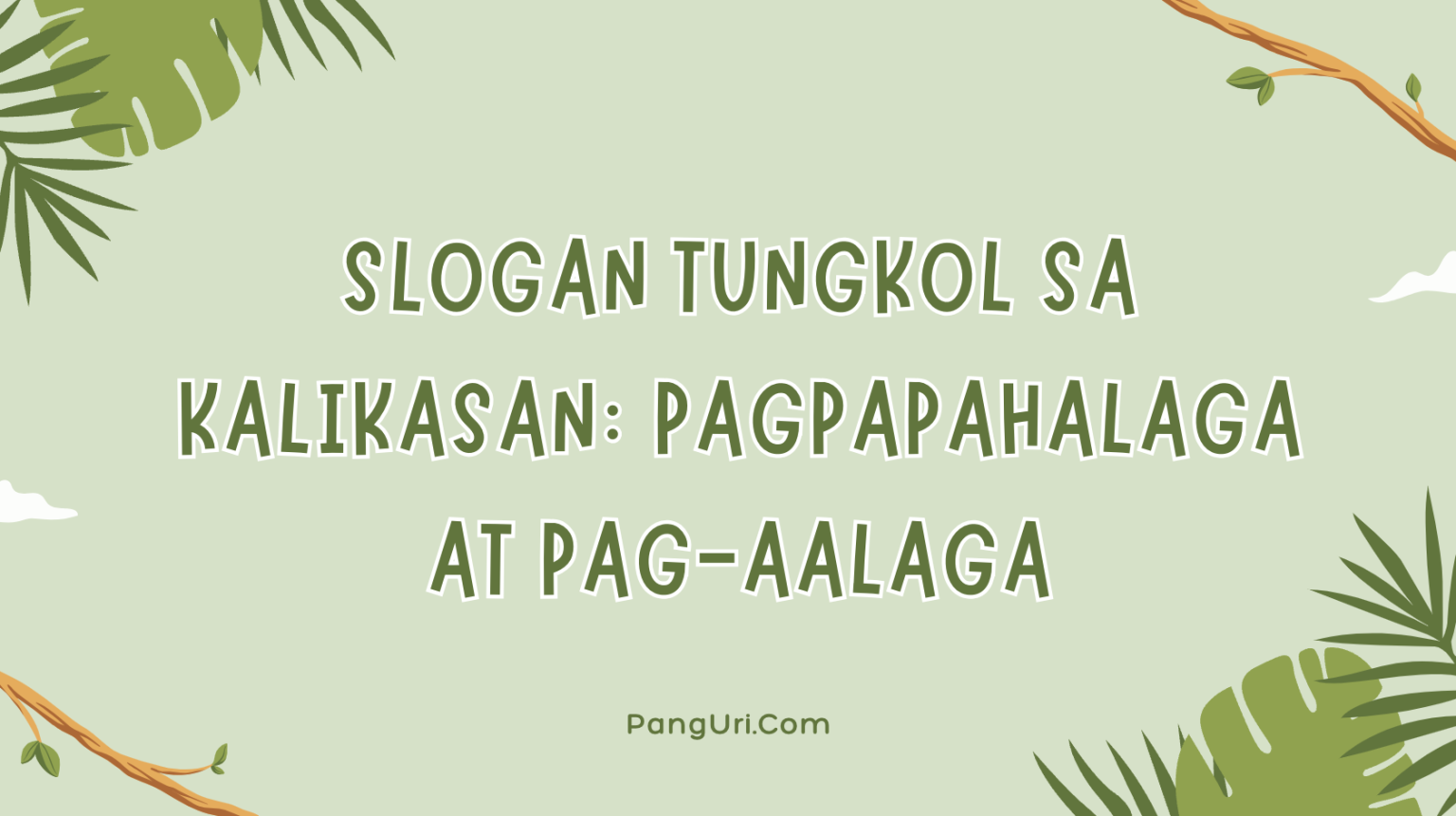 Slogan Tungkol sa Kalikasan: Pagpapahalaga at Pag-aalaga - PangUri.Com